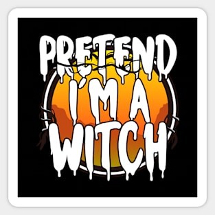 Pretend I'm A Witch Halloween Couples Costume Halloween Scary Happy Halloween Day 2021 Sticker